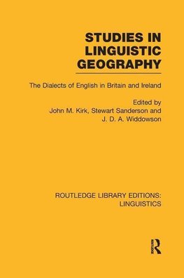 Kirk, J: Studies in Linguistic Geography (RLE Linguistics D: