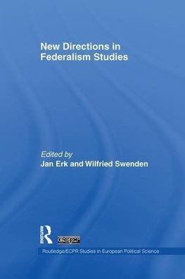 Erk, J: New Directions in Federalism Studies