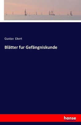 Blätter fur Gefängniskunde