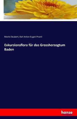 Exkursionsflora für das Grossherzogtum Baden