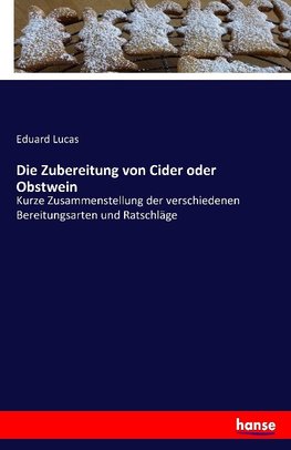 Die Zubereitung von Cider oder Obstwein