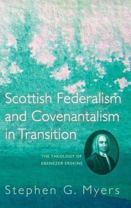 Scottish Federalism and Covenantalism in Transition