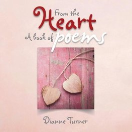 From the Heart A Book of Poems