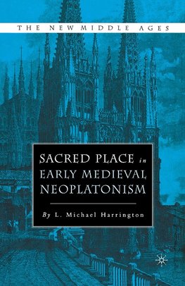 Sacred Place in Early Medieval Neoplatonism