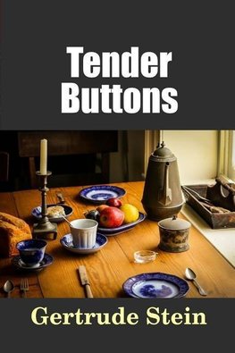 Tender Buttons