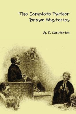 The Complete Father Brown Mysteries