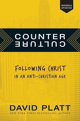 Counter Culture: Following Christ in an Anti-Christian Age