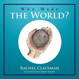 Who Made the World?