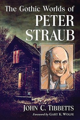 Gothic Worlds of Peter Straub