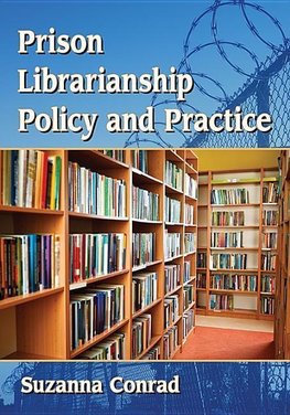 Conrad, S:  Prison Librarianship Policy and Practice