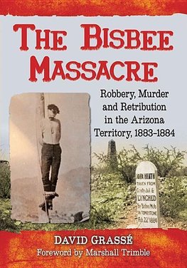 Grassé, D:  The Bisbee Massacre