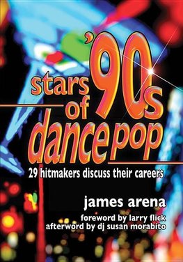 Arena, J:  Stars of '90s Dance Pop