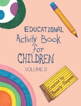 Educational Activity Book for Children Volume 2