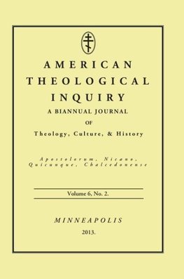 American Theological Inquiry, Volume Six, Issue Two