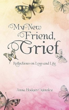 My New Friend, Grief