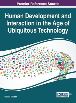 Human Development and Interaction in the Age of Ubiquitous Technology