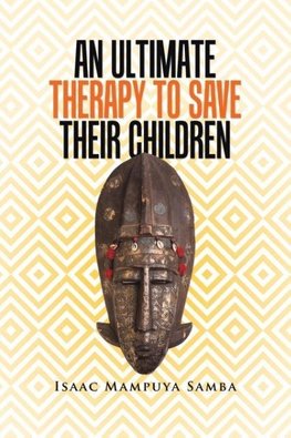 AN ULTIMATE THERAPY TO SAVE THEIR CHILDREN