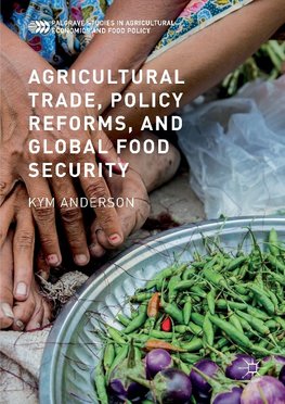 Agricultural Trade, Policy Reforms, and Global Food Security