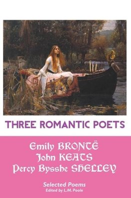 THREE ROMANTIC POETS