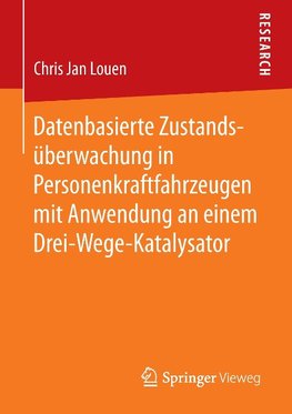 Datenbasierte Zustandsüberwachung in Personenkraftfahrzeugen mit Anwendung an einem Drei-Wege-Katalysator