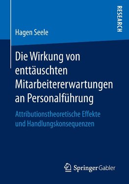 Die Wirkung von enttäuschten Mitarbeitererwartungen an Personalführung