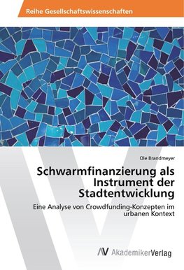 Schwarmfinanzierung als Instrument der Stadtentwicklung