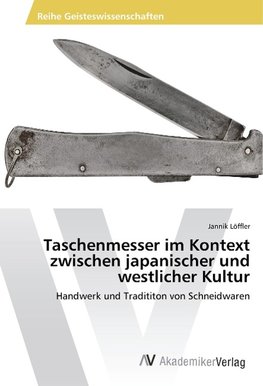 Taschenmesser im Kontext zwischen japanischer und westlicher Kultur