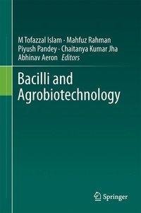 Bacilli and Agrobiotechnology