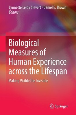 Biological Measures of Human Experience across the Lifespan