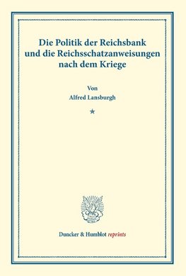 Die Politik der Reichsbank und die Reichsschatzanweisungen nach dem Kriege.