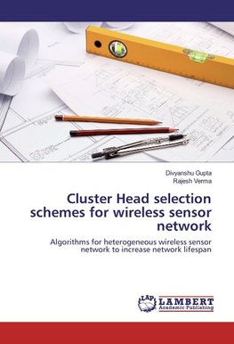 Cluster Head selection schemes for wireless sensor network