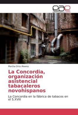 La Concordia, organización asistencial tabacaleros novohispanos