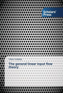 The general linear input flow theory