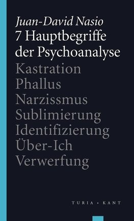 7 Hauptbegriffe der Psychoanalyse