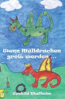 Wenn Mülldrachen groß werden ...