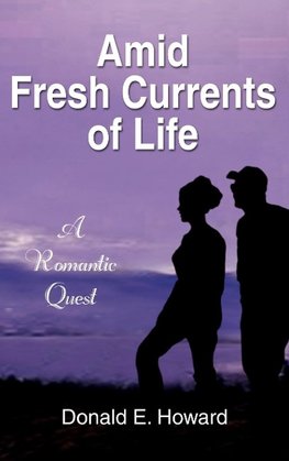 Amid Fresh Currents of Life