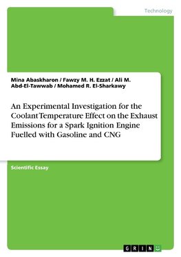 An Experimental Investigation for the Coolant Temperature Effect on the Exhaust Emissions for a Spark Ignition Engine Fuelled with Gasoline and CNG