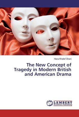 The New Concept of Tragedy in Modern British and American Drama