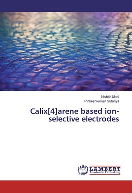 Calix[4]arene based ion-selective electrodes