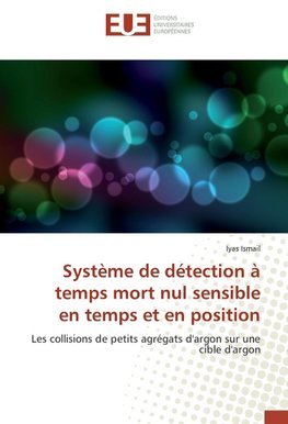 Système de détection à temps mort nul sensible en temps et en position