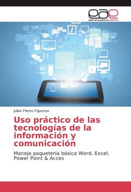 Uso práctico de las tecnologías de la información y comunicación