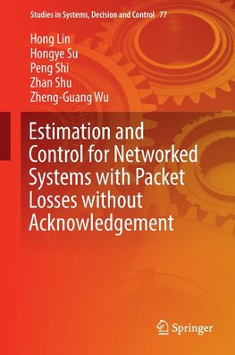 Estimation and Control for Networked Systems with Packet Losses without Acknowledgement