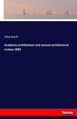 Academy architecture and annual architectural review 1894