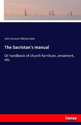 The Sacristan's manual