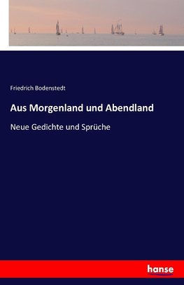 Aus Morgenland und Abendland