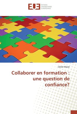 Collaborer en formation : une question de confiance?