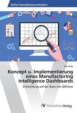 Konzept u. Implementierung eines Manufacturing Intelligence Dashboards