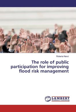 The role of public participation for improving flood risk management