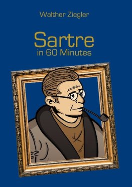 Sartre in 60 Minutes