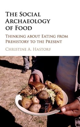 The Social Archaeology of Food